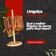 Qual a melhor linguiça de porco para churrasco?