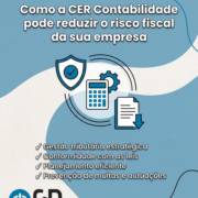 Como a CER Contabilidade pode reduzir o risco fiscal da sua empresa