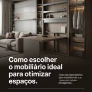 Como escolher o mobiliário ideal para otimizar espaços