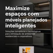 Maximize espaços com móveis planejados inteligentes