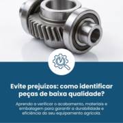 Evite prejuízos: como identificar peças de baixa qualidade?