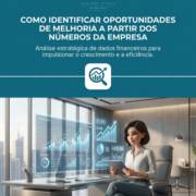 Como Identificar Oportunidades De Melhoria A Partir Dos Números Da Empresa