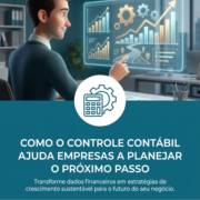 Como O Controle Contábil Ajuda Empresas A Planejar O Próximo Passo
