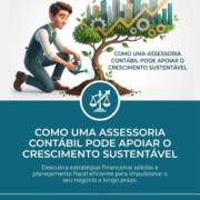 Como Uma Assessoria Contábil Pode Apoiar O Crescimento Sustentável