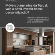 Móveis planejados da Tescal: vale a pena investir nessa personalização?