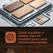 Como escolher o melhor tipo de madeira para seus móveis planejados