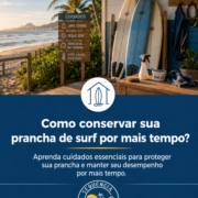 Como conservar sua prancha de surf por mais tempo?