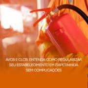 AVCB e CLCB: Entenda Como Regularizar Seu Estabelecimento em Itapetininga Sem Complicações