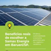 Benefícios reais de escolher a Samax Energia em Barueri/SP