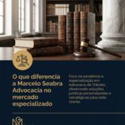 O que diferencia a Marcelo Seabra Advocacia no mercado especializado