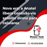 Nova era: a Anatel libera conexão via satélite direto para celulares