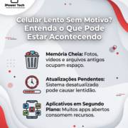 Celular Lento Sem Motivo? Entenda o Que Pode Estar Acontecendo