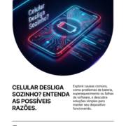 Celular Desliga Sozinho? Entenda as Possíveis Razões