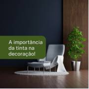A importância da tinta na decoração: Como escolher cores e acabamentos para transformar seus espaços