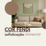 Cor Fendi: Tendência elegante e versátil para todos os ambientes da casa