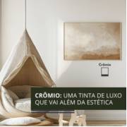 Crômio: A cor que transforma ambientes com sofisticação e proteção