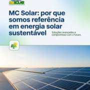 MC Solar: por que somos referência em energia solar sustentável