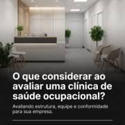 O que considerar ao avaliar uma clínica de saúde ocupacional?