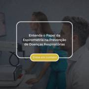 Entenda o Papel da Espirometria na Prevenção de Doenças Respiratórias