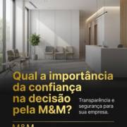 Qual a importância da confiança na decisão pela M&M?