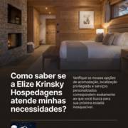 Como saber se a Elize Krinsky Hospedagens atende minhas necessidades?