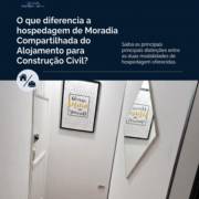 O que diferencia a hospedagem de Moradia Compartilhada do Alojamento para Construção Civil?