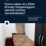 Como saber se a Elize Krinsky Hospedagens atende minhas necessidades?