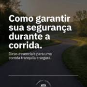 Como garantir sua segurança durante a corrida