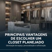 Principais vantagens de escolher um closet planejado