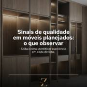 Sinais de qualidade em móveis planejados: o que observar