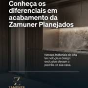 Conheça os diferenciais em acabamento da Zamuner Planejados