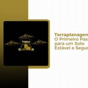 Terraplanagem: O Primeiro Passo para um Solo Estável e Seguro