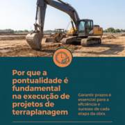 Por que a pontualidade é fundamental na execução de projetos de terraplanagem