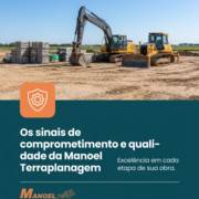Os sinais de comprometimento e qualidade da Manoel Terraplanagem