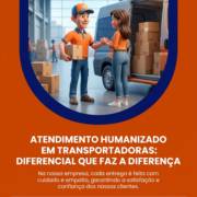Atendimento Humanizado Em Transportadoras: Diferencial Que Faz A Diferença