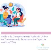 Análise do Comportamento Aplicada (ABA) no Tratamento do Transtorno do Espectro Autista (TEA)