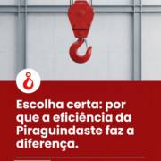Escolha certa: por que a eficiência da Piraguindaste faz a diferença