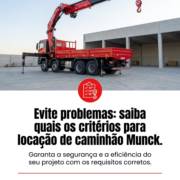Evite problemas: saiba quais os critérios para locação de caminhão Munck