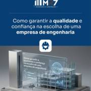 Como garantir a qualidade e confiança na escolha de uma empresa de engenharia