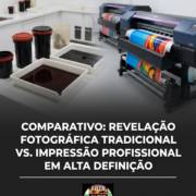 Comparativo: Revelação fotográfica tradicional vs. Impressão profissional em alta definição