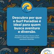 Descubra por que o Surf Paradise é ideal para quem busca aventura e diversão