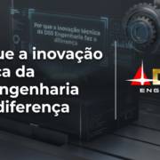 Por que a inovação técnica da DS5 Engenharia faz a diferença