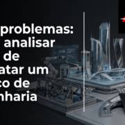 Evite problemas: o que analisar antes de contratar um serviço de engenharia