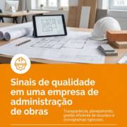Sinais de qualidade em uma empresa de administração de obras