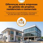 Diferenças entre empresas de gestão de projetos residenciais e comerciais
