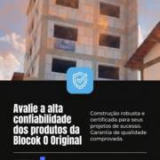 Avalie a alta confiabilidade dos produtos da Blocok O Original