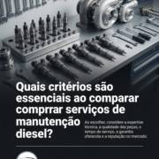 Quais critérios são essenciais ao comparar serviços de manutenção diesel?