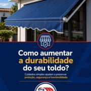 Como aumentar a durabilidade do seu toldo?