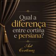 Qual a diferença entre cortina e persiana?