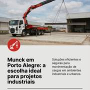 Munck em Porto Alegre: a escolha ideal para projetos industriais